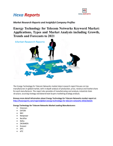 Energy Technology for Telecom Networks  Market Share, Market Size, Market Trends and Analysis 2016-2021